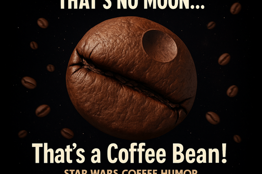 That's No Moon... That's a Coffee Bean!